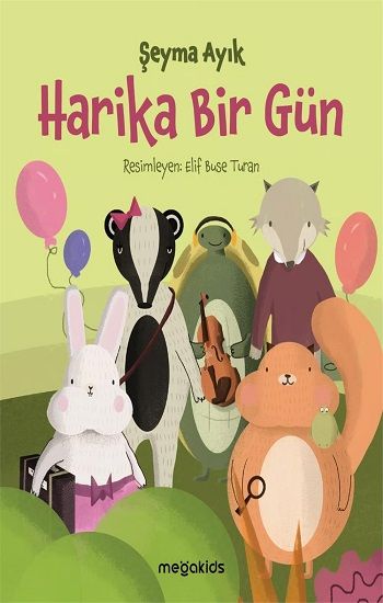 Harika Bir Gün - Megakids Yayıncılık Kitap