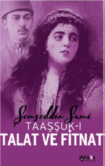 Taaşşuk-ı Talat Ve Fitnat – Şemseddin Sami – Fark Yayınları – kitap kapağı