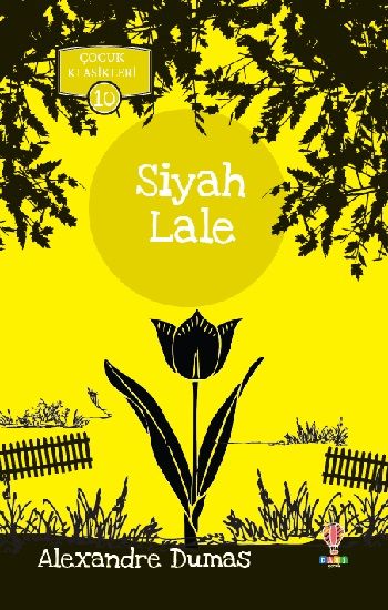 Siyah Lale – Alexandre Dumas – Dahi Çocuk Yayınları – kitap kapağı