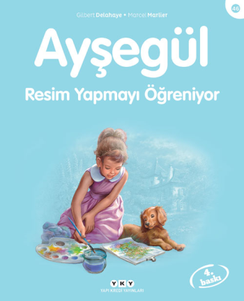 Ayşegül 46 - Resim Yapmayı Öğreniyor - Yapı Kredi Yayınları Kitap