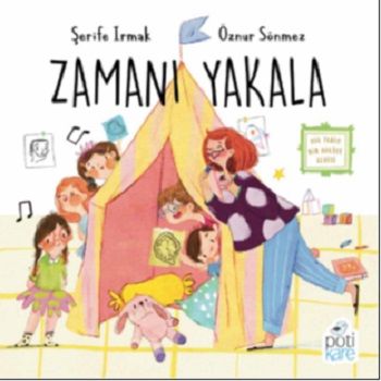 Zamanı Yakala - Pötikare Yayıncılık Kitap