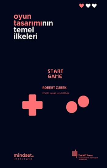 Oyun Tasarımının Temel İlkeleri - Mindset İnstitute Kitap