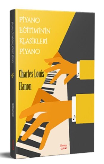 Piyano Eğitiminin Klasikleri Piyano – Charles Louis Hanon – Kırmızı Ada Yayınları – kitap kapağı