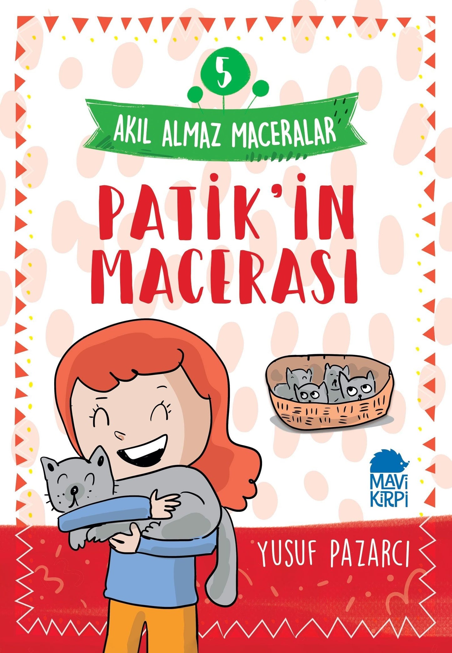 Patik'in Macerası - Akıl Almaz Maceralar 5 – Yusuf Pazarcı – Mavi Kirpi Yayınları – kitap kapağı