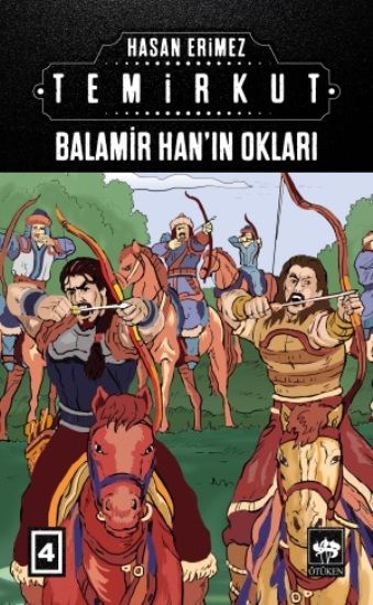Temirkut 4 - Balamir Han’ın Okları (Ciltli) - Ötüken Neşriyat Kitap