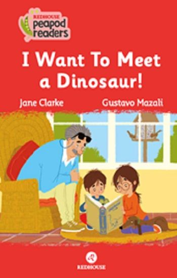 I Want To Meet a Dinosaur! -Peapod Readers -15 - Redhouse Yayınları Kitap