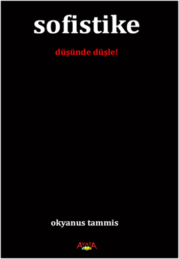 Sofistike (Düşünde Düşle!) – Okyanus Tammis – Ayata Kitap – kitap kapağı