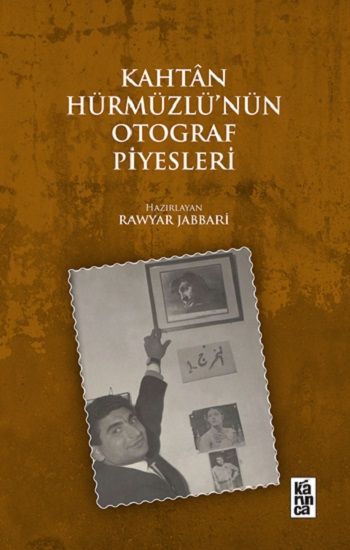 Kahtan Hürmüzlü’nün Otograf Piyesleri – Rawyar Jabbari – Karınca Yayınları – kitap kapağı