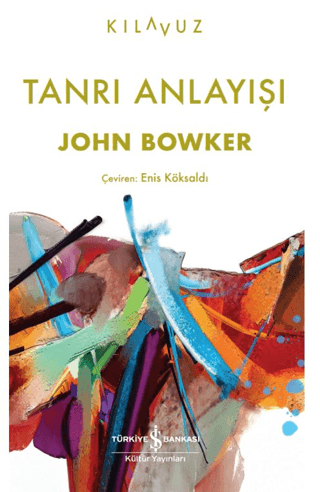 Tanrı Anlayışı - İş Bankası Kültür Yayınları Kitap