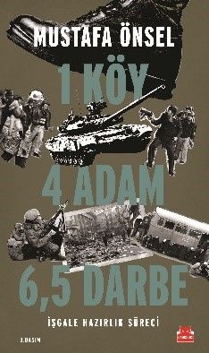 1 Köy 4 Adam 6,5 Darbe - Kırmızı Kedi Yayınevi Kitap