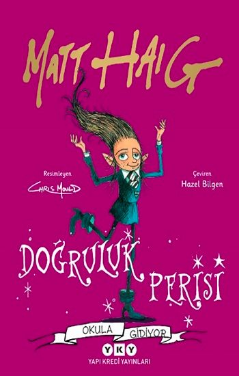 Doğruluk Perisi Okula Gidiyor - Yapı Kredi Yayınları Kitap