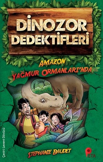 Dinozor Dedektifleri / Amazon Ormanları'nda - Peta Kitap Kitap