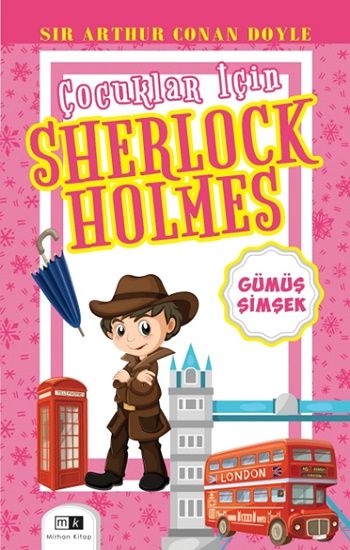 Çocuklar İçin Sherlock Holmes – Sir Arthur Conan Doyle – Mirhan Kitap – kitap kapağı