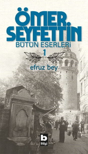 Efruz Bey – Ömer Seyfettin – Bilgi Yayınevi – kitap kapağı