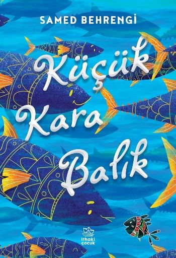 Küçük Kara Balık – Samed Behrengi – İthaki Yayınları – kitap kapağı