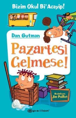 Bizim Okul Bi'acayip - Pazartesi Gelmese - Epsilon Yayınları Kitap