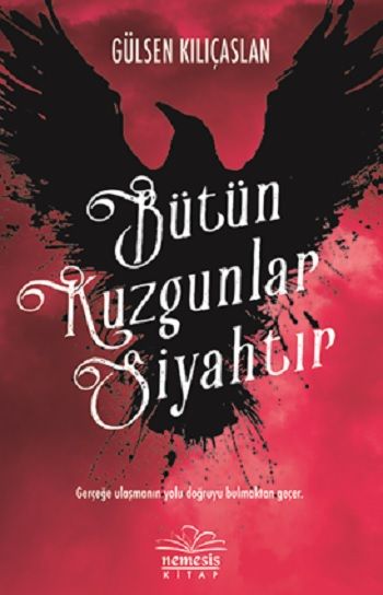 Bütün Kuzgunlar Siyahtır - Nemesis Kitap Kitap