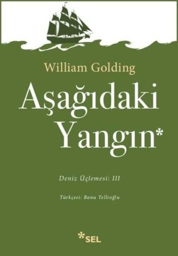 Deniz Üçlemesi Serisi 3 - Aşağıdaki Yangın (Fire Dawn Below) - Sel Yayıncılık Kitap