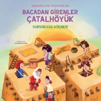 Bacadan Girenler Çatalhöyük - Altın Kitaplar Kitap