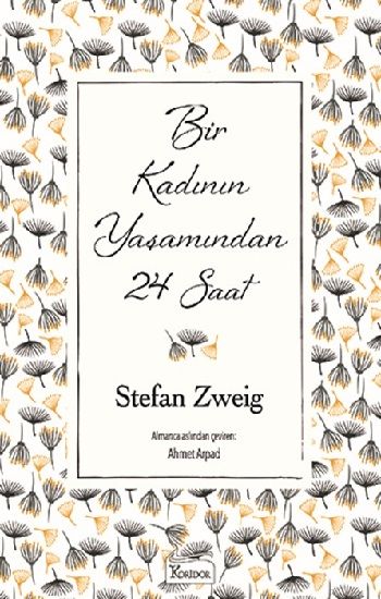 Bir Kadının Yaşamından 24 Saat (Bez Ciltli) - Koridor Yayıncılık Kitap