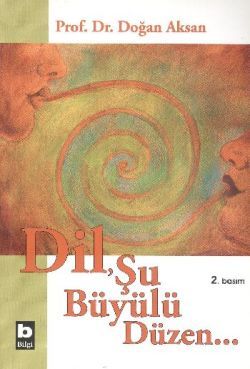 Dil, Şu Büyülü Düzen - Bilgi Yayınevi Kitap