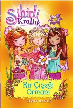 Sihirli Krallık - 13 : Kır Çiçeği Ormanı - Doğan Egmont Yayıncılık Kitap