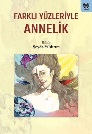 Farklı Yüzleriyle Annelik - Nika Yayınevi Kitap
