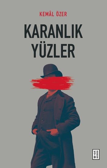 Karanlık Yüzler - Ketebe Yayınları Kitap