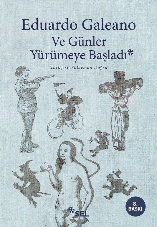 Ve Günler Yürümeye Başladı - Sel Yayıncılık Kitap