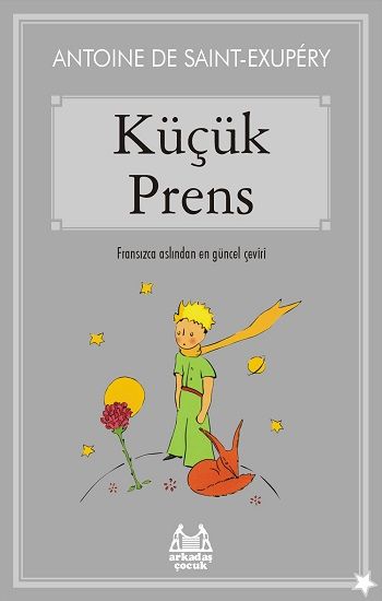 Küçük Prens – Antonie de Saint Exupery – Arkadaş Yayınları – kitap kapağı