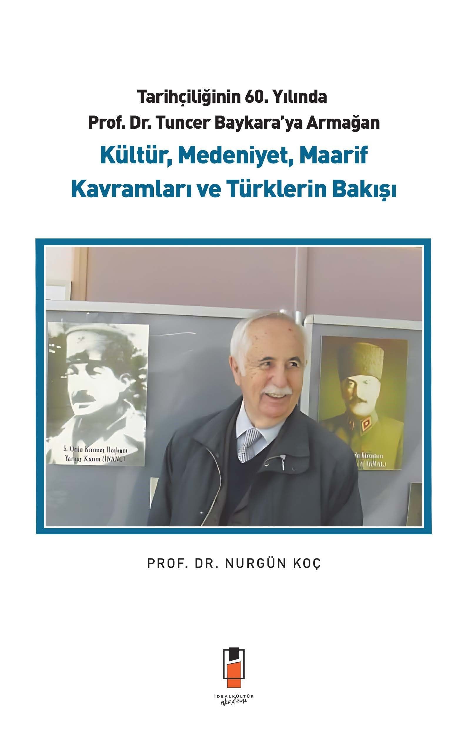 Kültür, Medeniyet, Maarif Kavramları ve Türklerin Bakışı – Nurgün Koç – İdeal Kültür Akademik – kitap kapağı