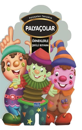Örneklerle Şekilli Boyama - Palyaçolar – Barbaros Özcan – Parıltı Yayınları – kitap kapağı