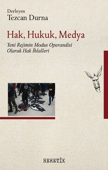 Hak, Hukuk, Medya - Heretik Yayıncılık Kitap