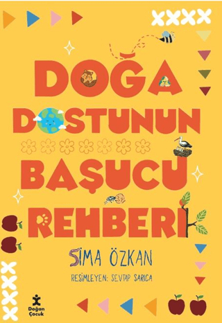 Doğa Dostunun Başucu Rehberi - Doğan Çocuk Kitap