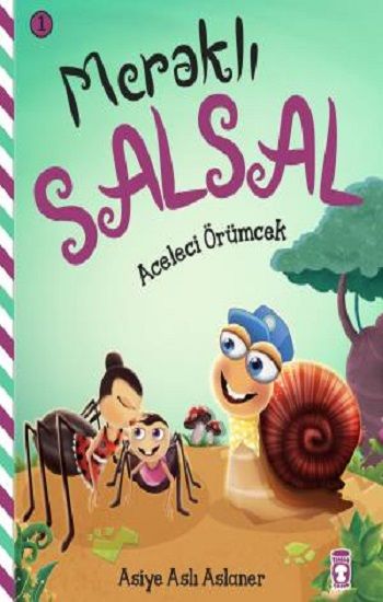 Aceleci Örümcek - Meraklı Salsal 1 - Timaş Çocuk Kitap