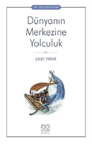 Dünyanın Merkezine Yolculuk – Jules Verne – 1001 Çiçek Kitaplar – kitap kapağı