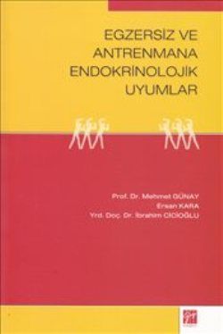 Egzersiz ve Antrenmana Endokrinolojik Uyumlar - Gazi Kitabevi Kitap