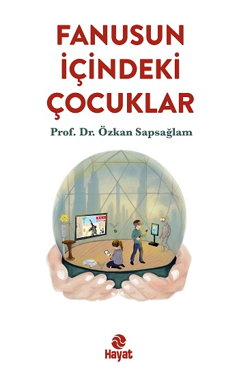 Fanusun İçindeki Çocuklar - Hayat Yayınları Kitap