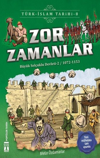 Zor Zamanlar - Türk - İslam Tarihi 8 - Genç Timaş Kitap