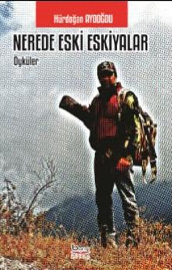 Nerede Eski Eşkiyalar - Barış Kitap Kitap