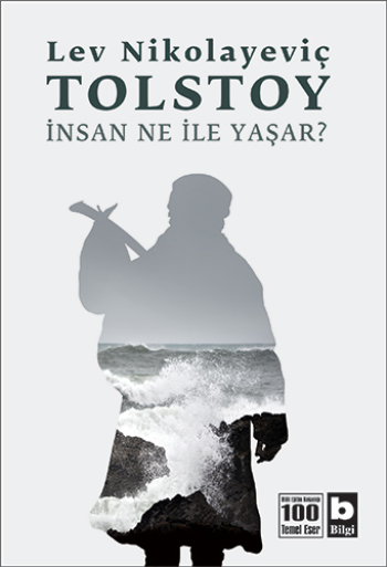 İnsan Ne ile Yaşar – Lev Nikolayeviç Tolstoy – Bilgi Yayınevi – kitap kapağı