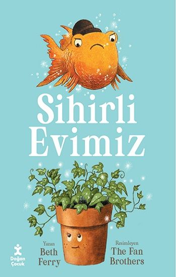 Sihirli Evimiz - Doğan Çocuk Kitap