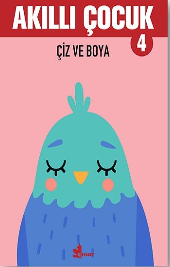 Akıllı Çocuk 4 – Çiz ve Boya - Çınar Yayınları Kitap