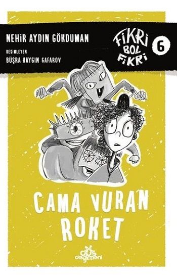 Cama Vuran Roket - Fikri Bol Fikri 6 – Nehir Aydın Gökduman – Düş Değirmeni – kitap kapağı