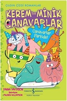 Kerem ile Minik Canavarlar - Canavarlar Partide – Zanna Davidson – İş Bankası Kültür Yayınları – kitap kapağı