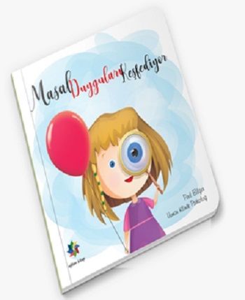 Masal Duygulari Keşfediyor – Pırıl Bilger – Eğiten Kitap – kitap kapağı