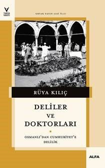 Deliler ve Doktorları - Alfa Yayınları Kitap