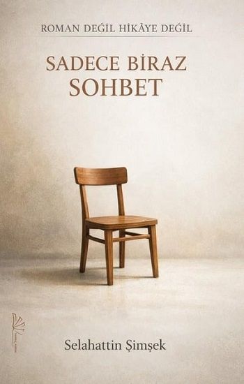 Roman Değil Hikaye Değil Sadece Biraz Sohbet - Yertinç Kültür Kitap