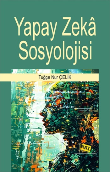 Yapay Zeka Sosyolojisi - Anı Yayıncılık Kitap