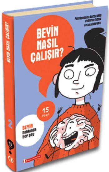 15 Soru Serisi – Beyin Nasıl Çalışır? - ODTÜ Geliştirme Vakfı Yayıncılık Kitap
